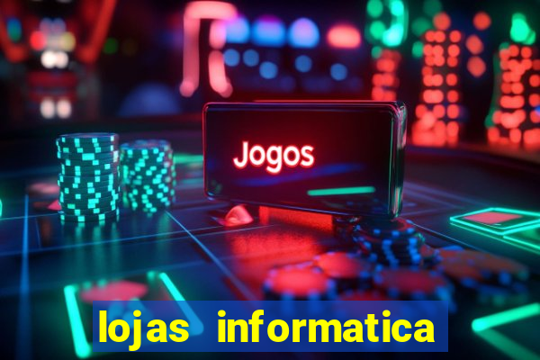 lojas informatica em recife